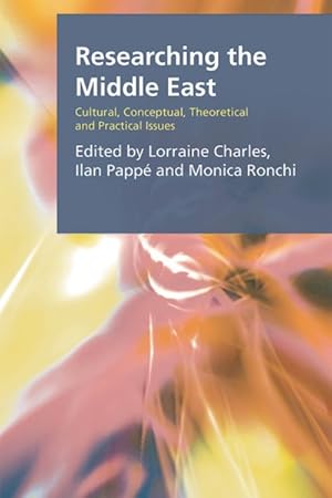 Immagine del venditore per Researching the Middle East : Cultural, Conceptual, Theoretical and Practical Issues venduto da GreatBookPrices