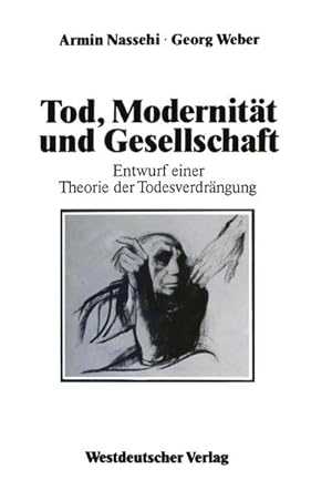 Bild des Verkufers fr Tod, Modernitt und Gesellschaft : Entwurf einer Theorie der Todesverdrngung zum Verkauf von AHA-BUCH GmbH