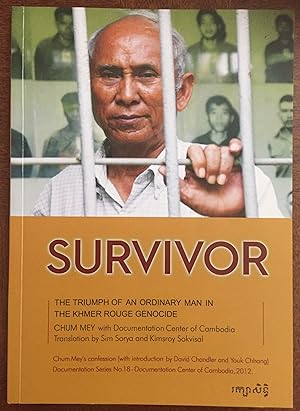 Imagen del vendedor de Survivor: The Triumph of an Ordinary Man in the Khmer Rouge Genocide a la venta por FULFILLINGTHRIFTBOOKHOUSE