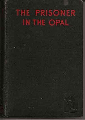 THE PRISONER IN THE OPAL