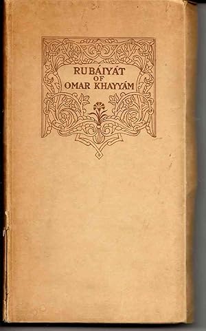 RUBAIYAT OF OMAR KHAYYAM : Rendered Into English Verse by Edward Fitzgerald
