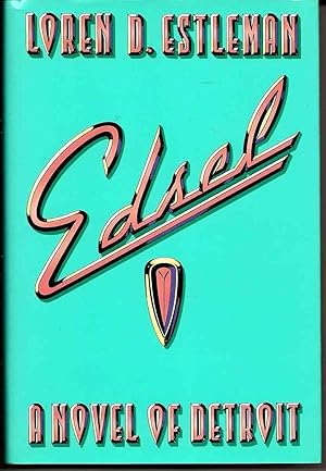EDSEL : A Novel of Detroit