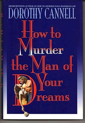 HOW TO MURDER THE MAN OF YOUR DREAMS