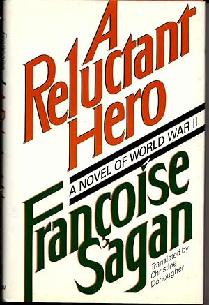 A RELUCTANT HERO : A Novel of World War II