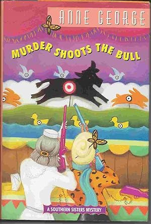 MURDER SHOOTS THE BULL: A Southern Sisters Mystery