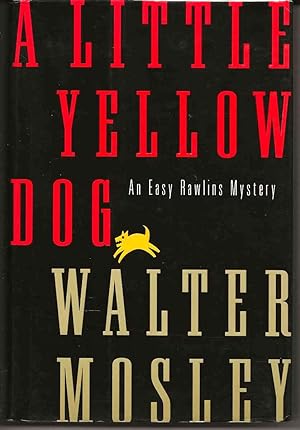 A LITTLE YELLOW DOG : An Easy Rawlins Mystery
