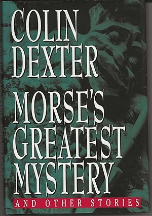 MORSE'S GREATEST MYSTERY AND OTHER STORIES