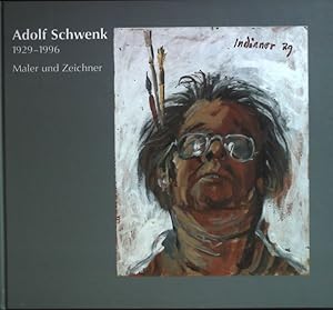 Seller image for Der Maler Adolf Schwenk : 1929 - 1996 ; Maler und Zeichner ; Alb und Donau; Kunst und Kultur ; 19 for sale by books4less (Versandantiquariat Petra Gros GmbH & Co. KG)