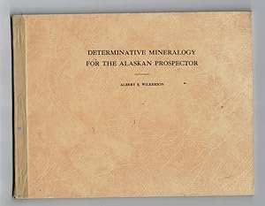 Imagen del vendedor de Determinative mineralogy for the Alaskan prospector. University of Alaska publication a la venta por Rulon-Miller Books (ABAA / ILAB)