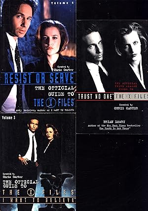 Seller image for Trust No One / The Official Third Season Guide to The X Files, AND A SECOND TRADE PAPERBACK, I Want to Believe / The Official Guide to the X Files Volume 3, AND A THIRD TRADE PAPERBACK, Resist Or Serve / The Official Guide to the X Files Volume 4 for sale by Cat's Curiosities