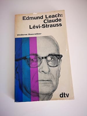 Claude Lévi-Strauss. Edmund Leach. [Aus d. Engl. Übers. von Lutz-W. Wolff] / dtv[-Taschenbücher] ...