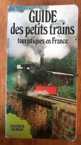 Imagen del vendedor de Guide des petits trains touristiques en France a la venta por Librairie des Possibles