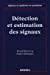 Bild des Verkufers fr Les Signaux Et Systmes En Questions. Dtection Et Estimation Des Signaux zum Verkauf von RECYCLIVRE