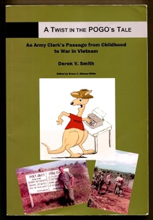 A Twist in the POGO's Tale : An Army Clerk's Passage from Childhood to War in Vietnam