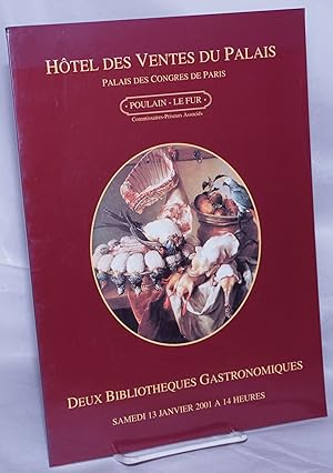 Deux Bibliotheques Gastronomiques: Bibliotheque de M. Christian Guy / Bibliotheque d'un cuisinier...