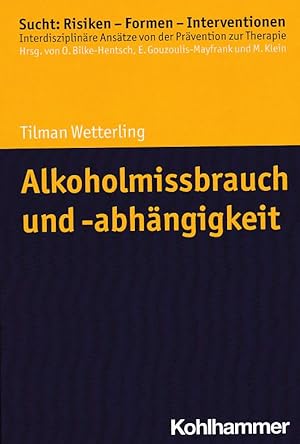 Seller image for Alkoholmissbrauch und -abhngigkeit. Sucht: Risiken - Formen - Interventionen for sale by Fundus-Online GbR Borkert Schwarz Zerfa