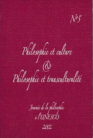 Bild des Verkufers fr Philosophie et culture & Philosophie et transculturalit. Premire Journe de la philosophie  l'UNESCO No. 5, 2002. zum Verkauf von Fundus-Online GbR Borkert Schwarz Zerfa