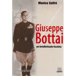 Bild des Verkufers fr Giuseppe Bottai un intellettuale fascista zum Verkauf von Libreria Antiquaria Giulio Cesare di Daniele Corradi