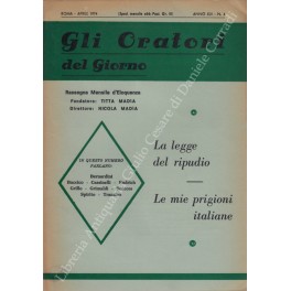 Bild des Verkufers fr Gli oratori del giorno. Rassegna mensile d'eloquenza. Anno XLII - Numero 4. Aprile 1974 zum Verkauf von Libreria Antiquaria Giulio Cesare di Daniele Corradi