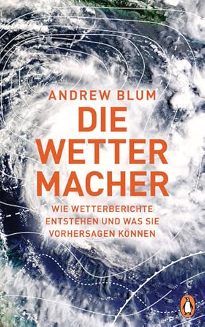 Die Wettermacher Wie Wetterberichte entstehen und was sie vorhersagen können