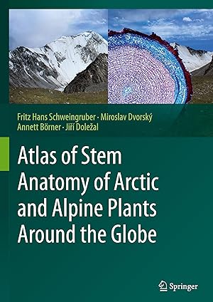 Image du vendeur pour Atlas of Stem Anatomy of Arctic and Alpine Plants Around the Globe mis en vente par moluna