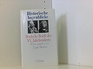 Seller image for Moeller, Jrgen [Hrsg.]: Historische Augenblicke. Deutsche Briefe des Zwanzigsten [20.] Jahrhunderts. Mnchen, Beck, 1988. 8. 278 S. Ln. SU (ISBN 3-406-33373-7) for sale by Book Broker