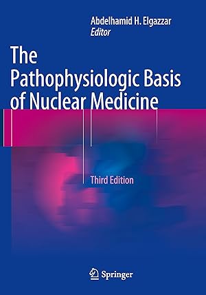 Bild des Verkufers fr The Pathophysiologic Basis of Nuclear Medicine zum Verkauf von moluna