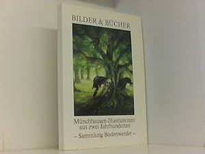 Seller image for Bilder und Bcher. Mnchhausen - Illustrationen aus 2 Jahrhunderten for sale by Book Broker