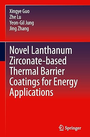 Seller image for Novel Lanthanum Zirconate-based Thermal Barrier Coatings for Energy Applications for sale by moluna