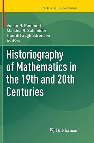 Imagen del vendedor de Historiography of Mathematics in the 19th and 20th Centuries a la venta por moluna