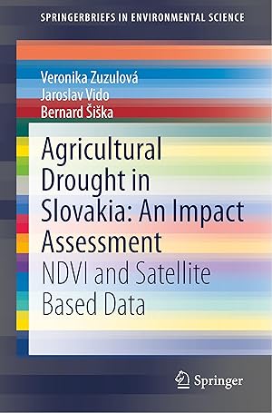 Bild des Verkufers fr Agricultural Drought in Slovakia: An Impact Assessment zum Verkauf von moluna