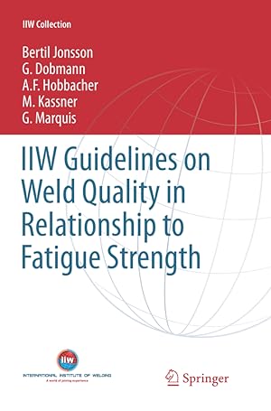 Seller image for IIW Guidelines on Weld Quality in Relationship to Fatigue Strength for sale by moluna