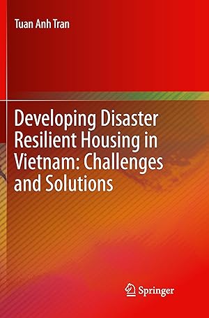 Bild des Verkufers fr Developing Disaster Resilient Housing in Vietnam: Challenges and Solutions zum Verkauf von moluna