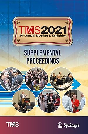 Image du vendeur pour TMS 2021 150th Annual Meeting & Exhibition Supplemental Proceedings mis en vente par moluna