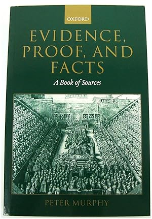 Evidence, Proof and Facts: A Book of Sources