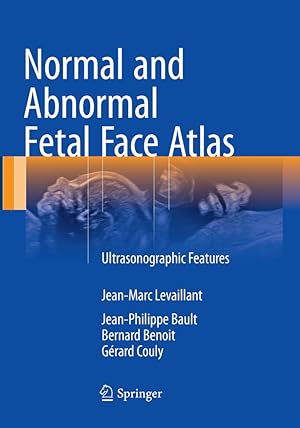 Image du vendeur pour Normal and Abnormal Fetal Face Atlas mis en vente par moluna