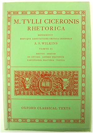 Bild des Verkufers fr M. Tulli Ciceronis: Rhetorica, Vol. 2: Brutus; Orator; De Optimo Genere Oratorum; Partitiones Oratoriae; Topica (Oxford Classical Texts) zum Verkauf von PsychoBabel & Skoob Books