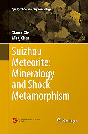 Immagine del venditore per Suizhou Meteorite: Mineralogy and Shock Metamorphism venduto da moluna