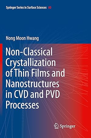 Immagine del venditore per Non-Classical Crystallization of Thin Films and Nanostructures in CVD and PVD Processes venduto da moluna