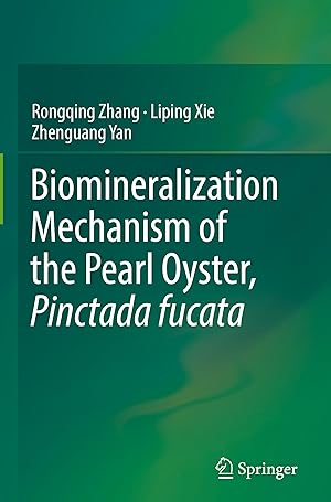 Imagen del vendedor de Biomineralization Mechanism of the Pearl Oyster, Pinctada fucata a la venta por moluna