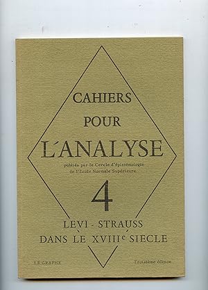 CAHIERS POUR L'ANALYSE . Numéro ;septembre - octobre 1966 :LEVI - STRAUSS DANS LE XVIII° SIECLE