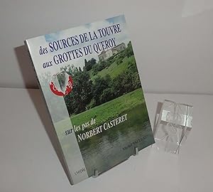 Des sources de la Touvre aux grottes du Quéroy, sur les pas de Norbert Casteret. L'Hydre. 1997.