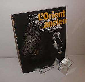 L'Orient Ancien, aux origines de la civilisation. Finest SA - Pierre Terrail. Paris. 1997.