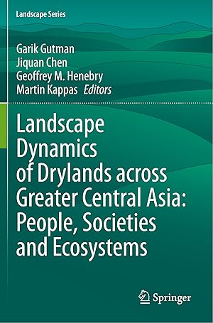 Imagen del vendedor de Landscape Dynamics of Drylands across Greater Central Asia: People, Societies and Ecosystems a la venta por moluna