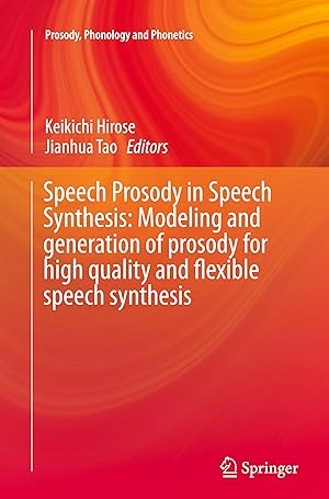 Immagine del venditore per Speech Prosody in Speech Synthesis: Modeling and generation of prosody for high quality and flexible speech synthesis venduto da moluna