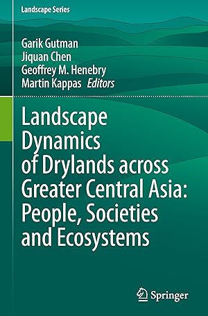 Imagen del vendedor de Landscape Dynamics of Drylands across Greater Central Asia: People, Societies and Ecosystems a la venta por moluna