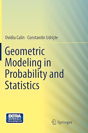 Image du vendeur pour Geometric Modeling in Probability and Statistics mis en vente par moluna