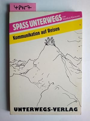 Spass unterwegs. Kommunikation unterwegs / Manfred Klemann (Hrsg.). Gerd Zahner . Mit Huber-Comic...