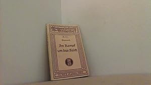 Deckeltitel: Im Kampf um das Reich, innen: Der Krieg geht weiter, Deutschland am Scheidewege, Die...