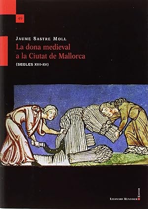 Imagen del vendedor de La dona medieval a la Ciutat de Mallorca a la venta por Imosver